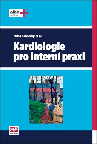 Kardiologie pro interní praxi Miloš Táborský