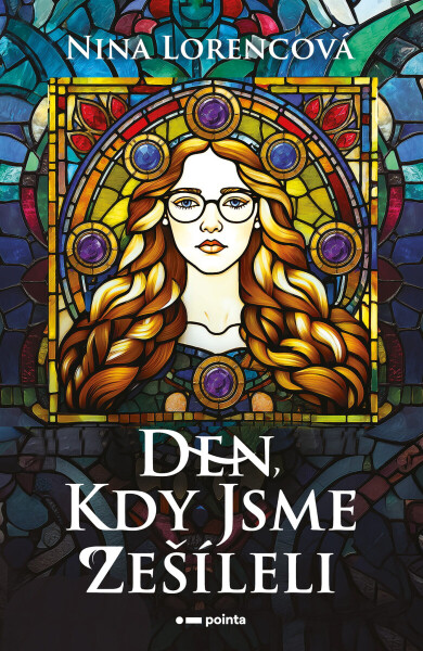 Den, kdy jsme zešíleli - Nina Lorencová