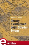 Obrazy kulturních dějin Střední Evropy Martin Putna