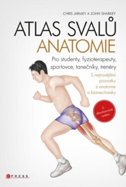 Atlas svalů - anatomie, 2. aktualizované vydání - Chris Jarmey - e-kniha