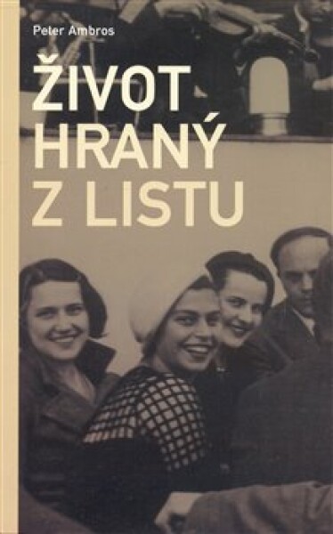 Život hraný z listu - Peter Ambros