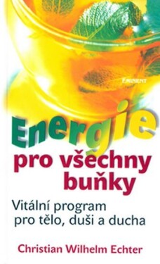 Energie pro všechny buňky - Christian Wilhelm Echter