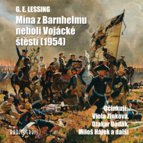 Mína z Barnhelmu neboli Vojácké štěstí (1954) - Gotthold Ephraim Lessing, Viola Zinková, Bohuš Smutný, Otakar Dadák, Míla Urbánková, Helena Kružíková