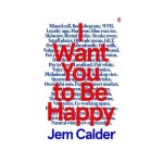 I Want You to Be Happy - Jem Calder