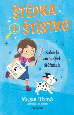 Štěpka a Štístko – Záhada zmizelých štěňátek - Megan Rixová - e-kniha