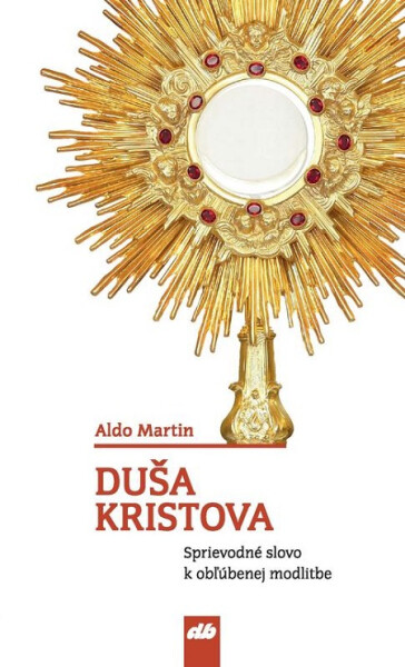 Duša Kristova - Martin Aldo