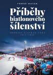 Příběhy biatlonového šílenství