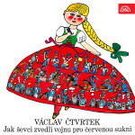 Jak ševci zvedli vojnu pro červenou sukni - Václav Čtvrtek