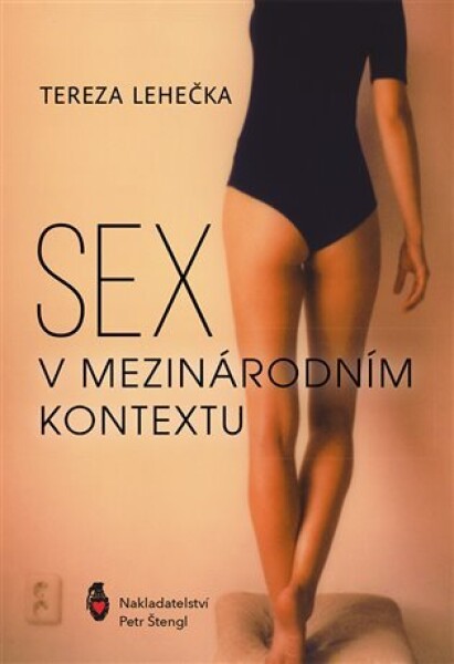 Sex mezinárodním kontextu Tereza Lehečka