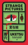 Strange Pictures - Uketsu