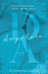 Anywhere: the BookTok sensation, sweet slow-burn first love romance Sarah Sprinz