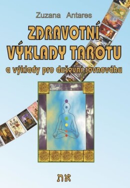 Zdravotní výklady tarotu Zuzana Antares