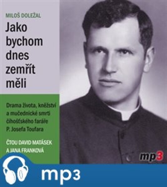 Jako bychom dnes zemřít měli, mp3 - Miloš Doležal