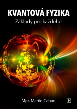 Kvantová fyzika - Martin Caban