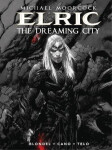 Michael Moorcock´s Elric Vol. 4: The Dreaming City - Julien Blondel
