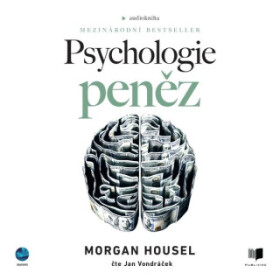 Psychologie peněz - Morgan Housel - audiokniha