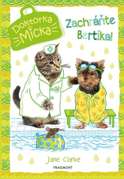 Doktorka Micka - Zachráňte Bertíka! - Jane Clarkeová