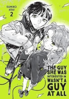 Guy She Was Interested In Wasn´t a Guy at All, Vol. 2 - Ajani Oloye