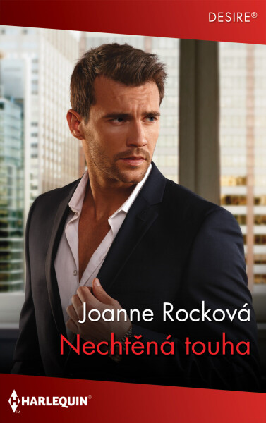 Nechtěná touha - Joanne Rocková