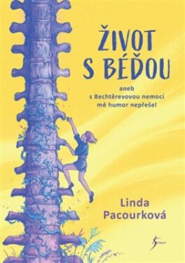 Život Béďou aneb bechtěrevovou nemocí mě humor nepřešel Linda Pacourková
