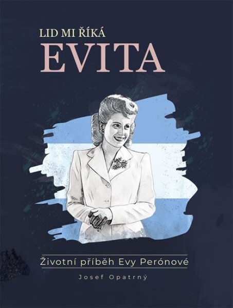 Lid mi říká Evita Josef Opatrný