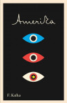 Amerika: The Missing Person - Franz Kafka