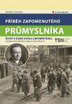 Příběh zapomenutého průmyslníka - Radek Diestler