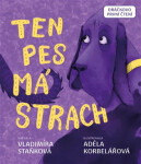Ten pes má strach - Dráčkovo první čtení - Vladimíra Staňková