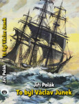 To byl Václav Junek - Jiří Polák