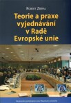Teorie a praxe vyjednávání v Radě Evropské unie