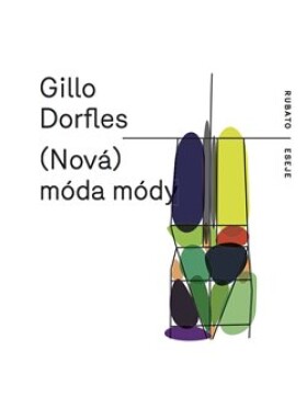 (Nová) móda módy Gillo Dorfles