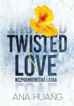 Twisted Love / Bezpodmienečná láska - Ana Huang