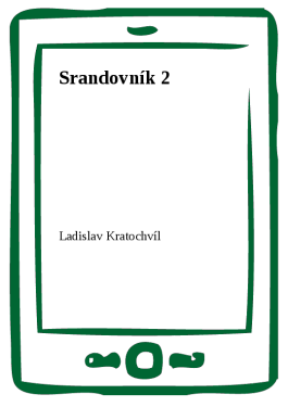 Srandovník 2 - Ladislav Kratochvíl