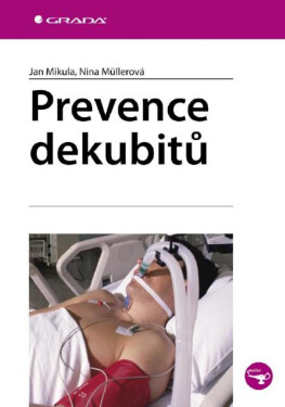 Prevence dekubitů - Nina Müllerová, Jan Mikula