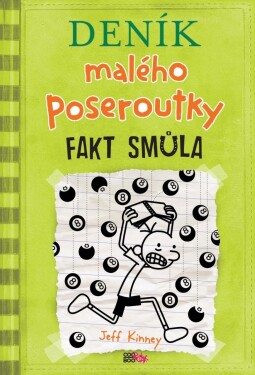 Deník malého poseroutky Fakt smůla, Kinney