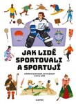 Jak lidé sportovali sportují