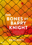 The Bones of Barry Knight - Emma Musty