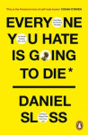 Everyone You Hate is Going to Die Daniel Sloss