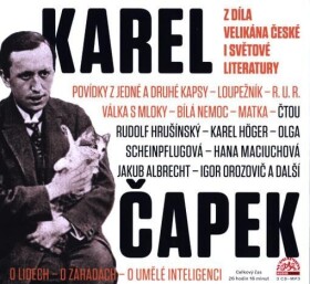 Z díla velikána české i světové literatury - 3 CDmp3 - Karel Čapek