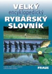 Velký encyklopedický rybářský slovník - kolektiv autorů