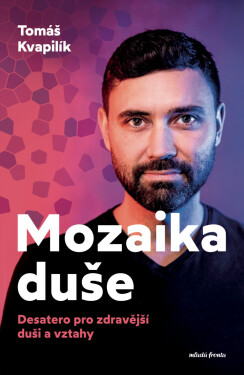 Mozaika duše - Tomáš Kvapilík