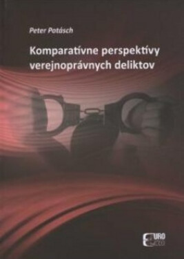 Komparatívne perspektívy verejnoprávnych deliktov