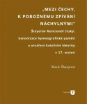 Mezi Čechy, pobožnému zpívání náchylnými Marie Škarpová