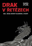 Drak řetězech Mo-šuej: Knihy kamene vody Daniel Fox