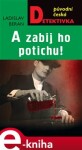 Zabij ho potichu!