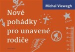 Nové pohádky pro unavené rodiče Michal Viewegh