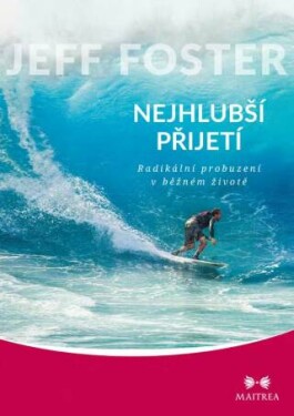 Nejhlubší přijetí - Jeff Foster - e-kniha