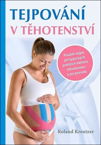 Tejpování v těhotenství - Roland Kreutzer