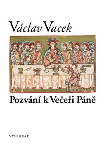 Pozvání k Večeři Páně - Václav Vacek