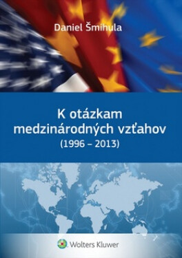K otázkam medzinárodných vzťahov - Daniel Šmihula